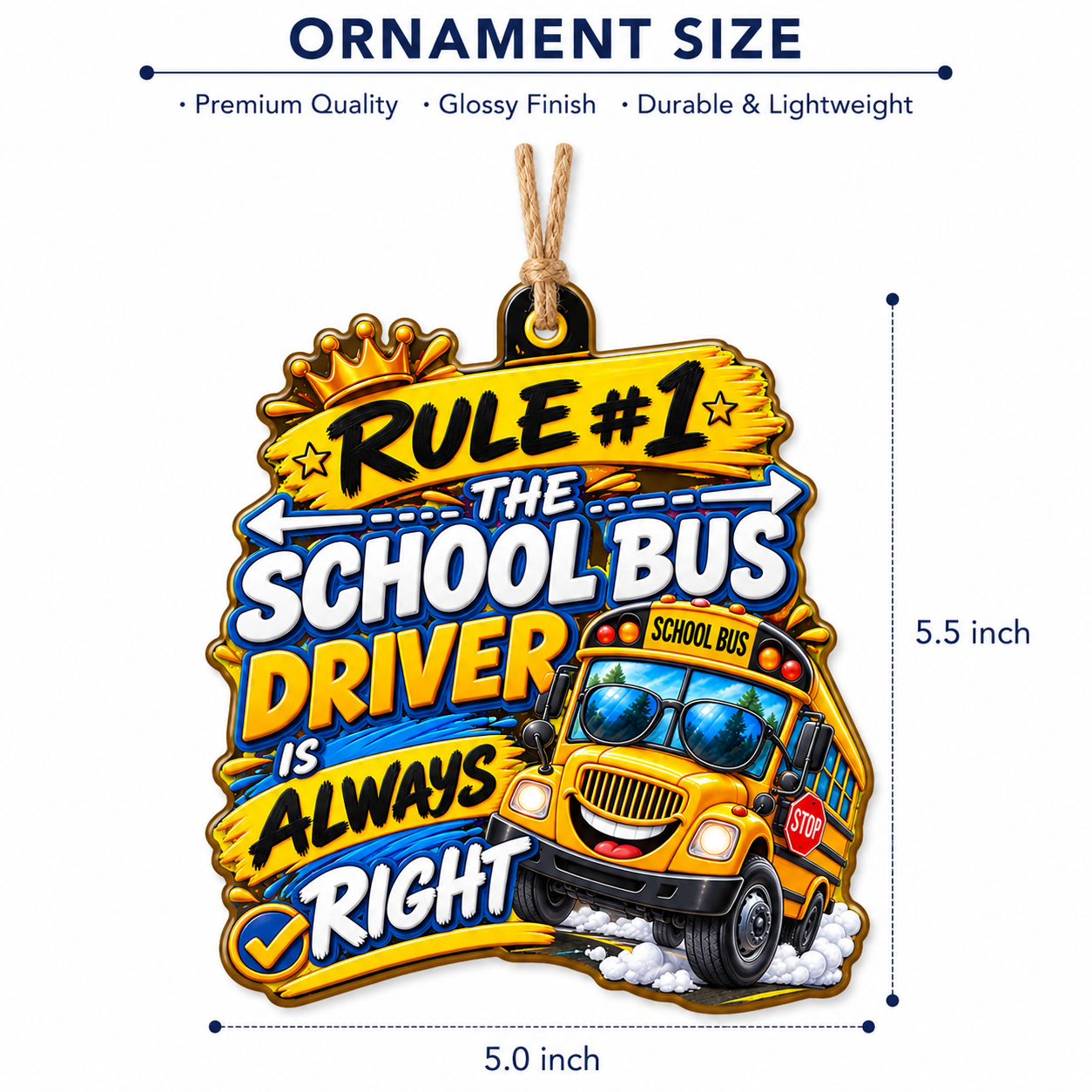 Rule#1 The school bus driver is always right