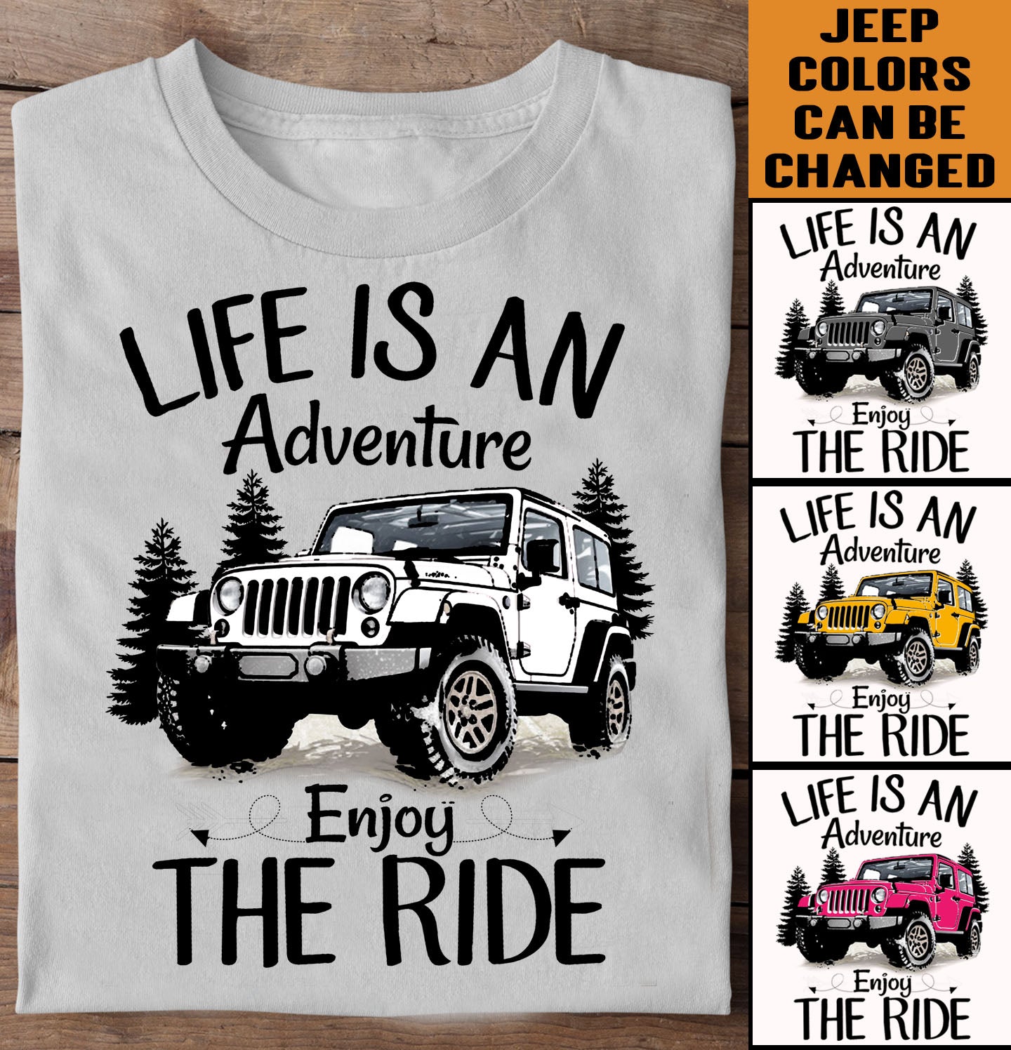 Life is an adventure enjoy the ride - Wrangler