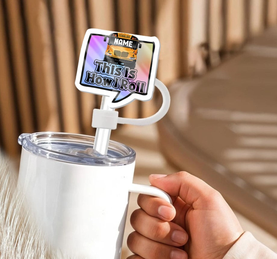 This is how i roll Straw Topper - Ver2