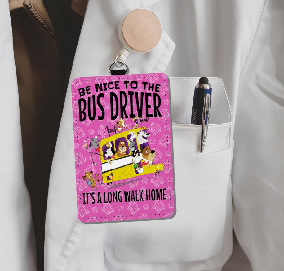 Leather Badge Holder - Be nice to the bus driver it's a long walk home