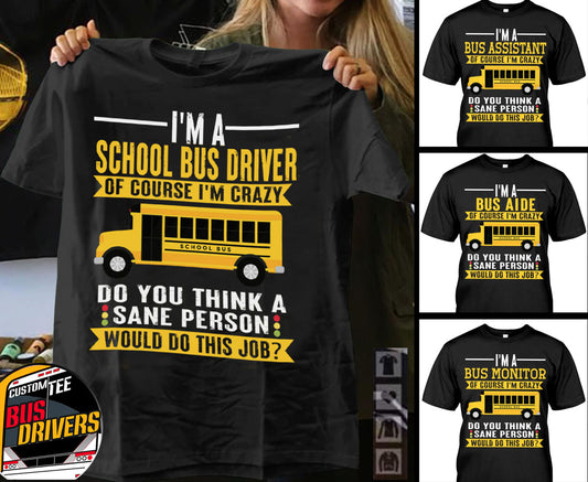 Of Course I'm crazy do you think a sane person would do this job