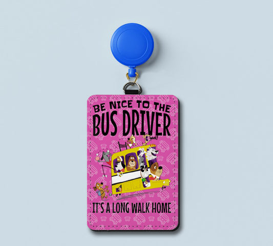 Leather Badge Holder - Be nice to the bus driver it's a long walk home