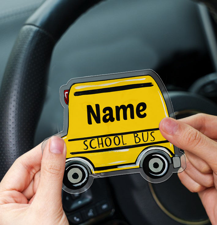 School bus name tag - Custom shape Acrylic Car/Bus Clip