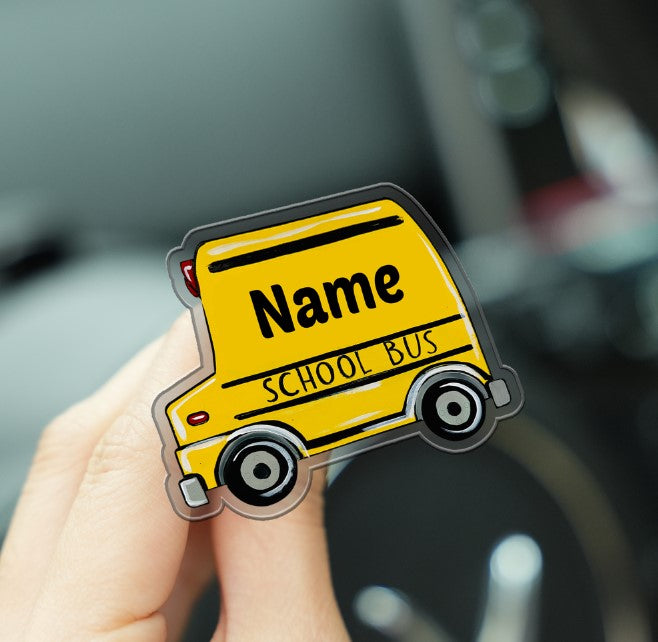 School bus name tag - Custom shape Acrylic Car/Bus Clip