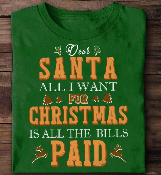 Dear Santa all i want for christmas is all the bills paid
