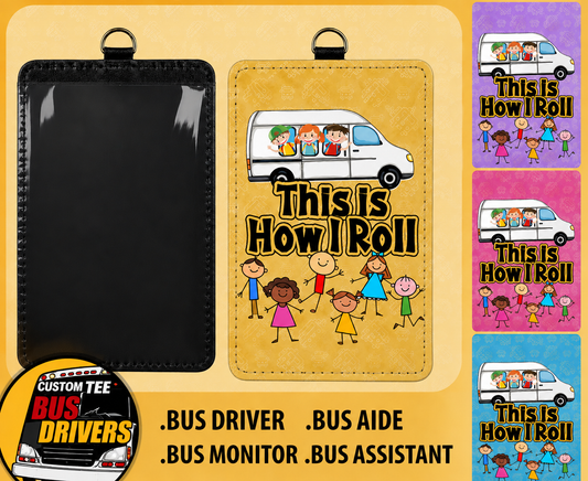 Leather Badge Holder - This is how i roll - School Van