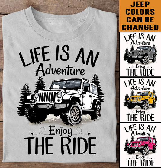 Life is an adventure enjoy the ride - Wrangler