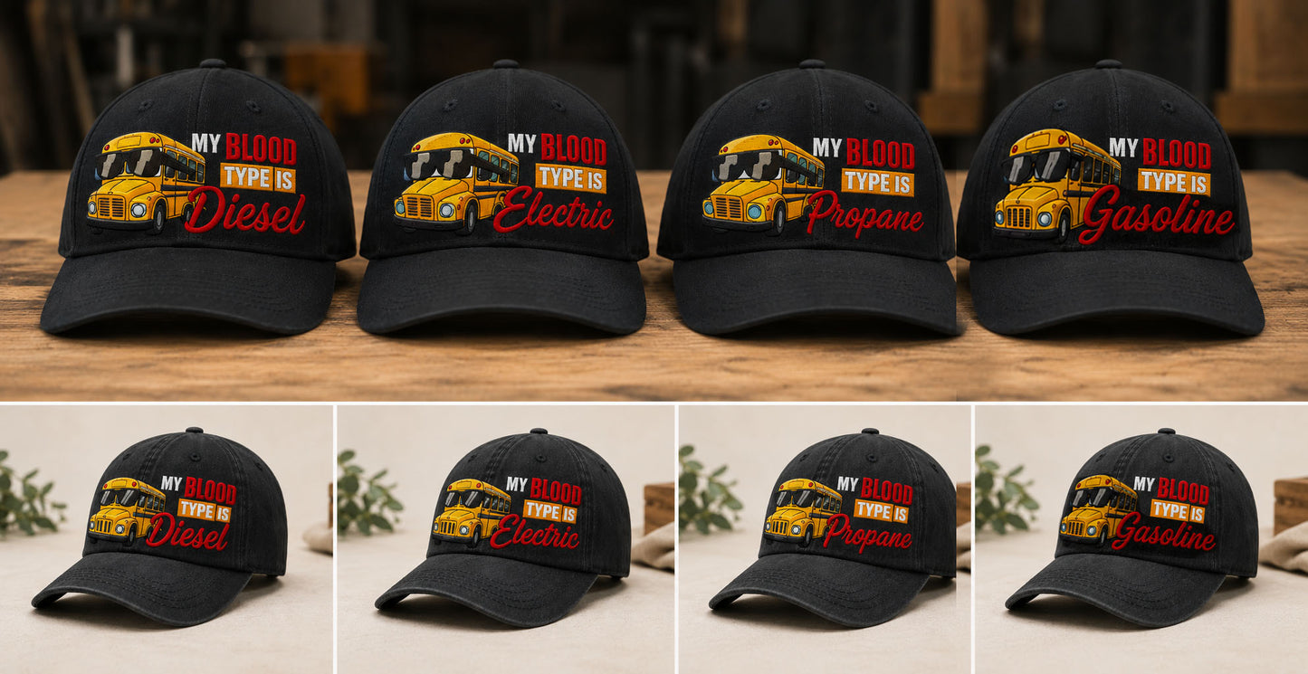 Embroidery Washed Cap for school bus driver - My blood type is...