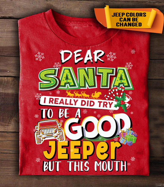 Dear Santa I really did try good jeeper but this mouth